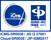情報セキュリティ規格「JISQ27001:2006（ISO/IEC27001:2005）」「ISMS適合性評価制度」の認証を取得しています。